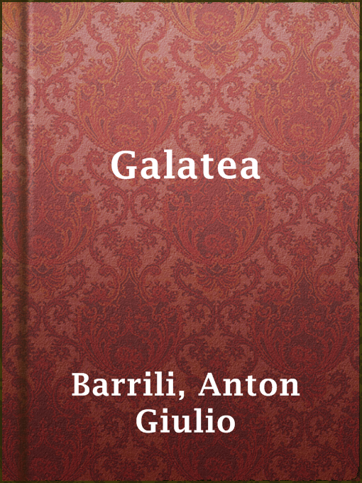 Title details for Galatea by Anton Giulio Barrili - Wait list